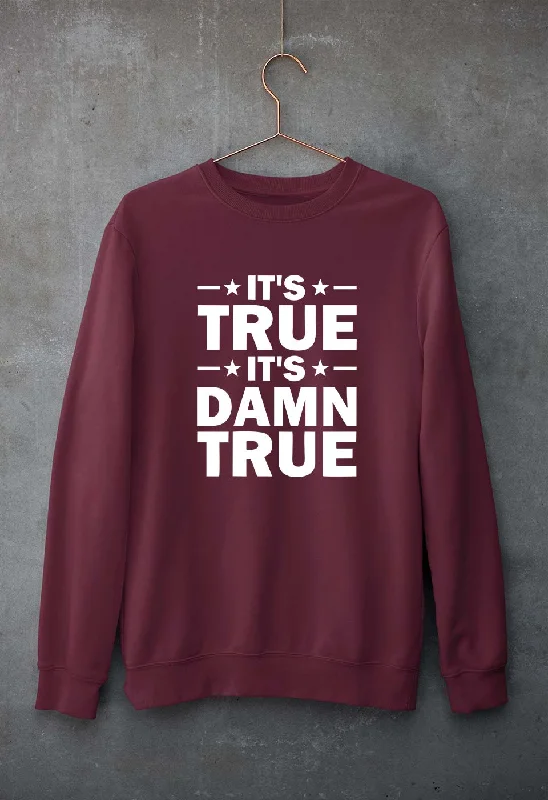 kurt angle it's true it's damn true Sweatshirt for Men/Women Hoodie with Hem Patch Decorative Personalized