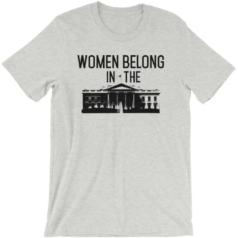 Women Belong In The White House -- Unisex T-Shirt Print Jacquard Patchwork