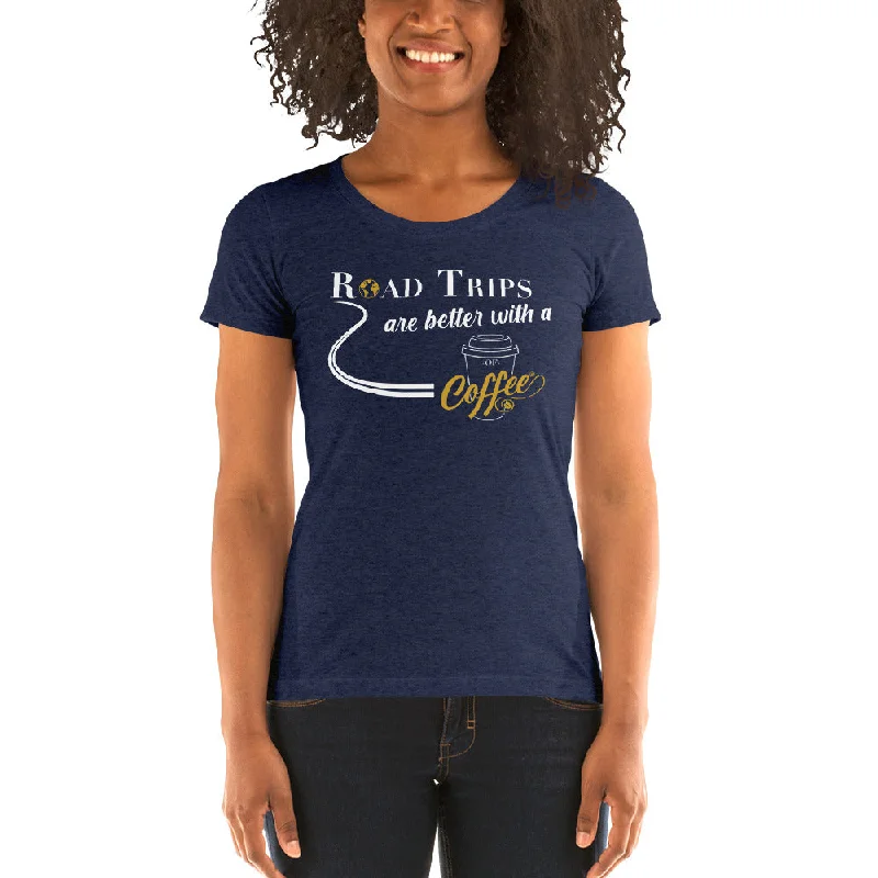 Road Trips are Better with a Cup of Coffee Women's Tri-Blend T-shirt Collared Crew Neck Turtle Neck